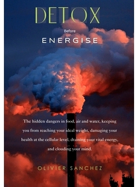 预订 Detox before Energise: A step-by-step guide to efficiently respond to our modern environment: 9798840463314