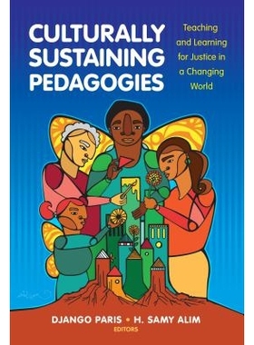 预订 Culturally Sustaining Pedagogies: Teaching and Learning for Justice in a Changing World 文化可持续教育学：变迁世界