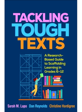 预订 Tackling Tough Texts: A Research-Based Guide to Scaffolding Learning in Grades 6â€“12 处理棘手文本：6年级- 12年
