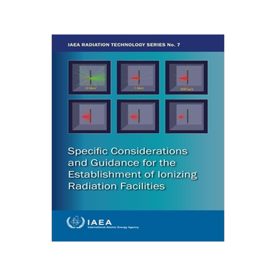 预订 Specific Considerations and Guidance for the Establishment of Ionizing Radiation Facilities