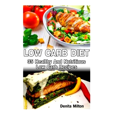 预订 Low Carb Diet: 35 Healthy And Nutritious Low Carb Recipes: (slow cooker recipes for easy meals, slow cooker chicken