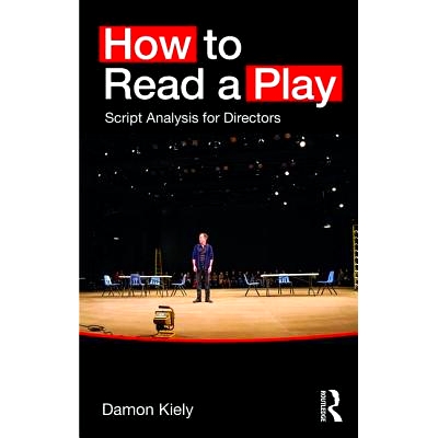 预订 How to Read a Play: Script Analysis for Directors 如何阅读剧本：导演脚本分析: 9780415748230
