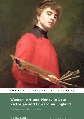 【预订】Women, Art and Money in Late Victorian and Edwardian England: The Hustle and the Scramble
