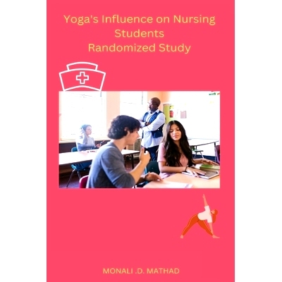 预订 Yoga’s Influence on Nursing Students Randomized Study: 9798889955627