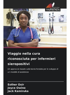 预订 Viaggio nella cura riconosciuta per infermieri sieropositivi: 9786209271922