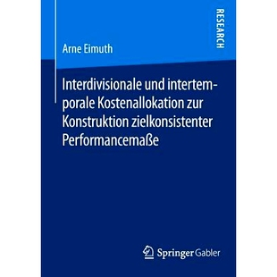 预订 Interdivisionale Und Intertemporale Kostenallokation Zur Konstruktion Zielkonsistenter Performancemaße