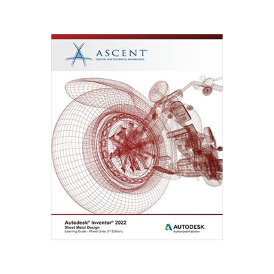 [预订]Autodesk Inventor 2022: Sheet Metal Design (Mixed Units): Autodesk Authorized Publisher 9781956032123