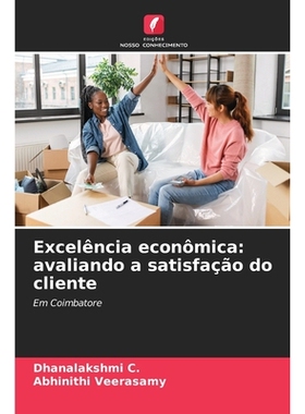 预订 Excelência econômica: avaliando a satisfação do cliente: 9786209271540