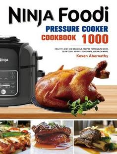 Cooker Recipes 预订 Cookbook Pressure Ninja Delicious 1000 Cook Easy Foodi and The 9781953732552 Healthy