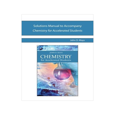 [预订]Solutions Manual to Accompany Chemistry for Accelerated Students 9780988322882