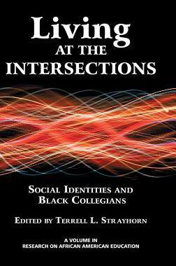 [预订]Living at the Intersections: Social Identities and Black Collegians (Hc) 9781623961480