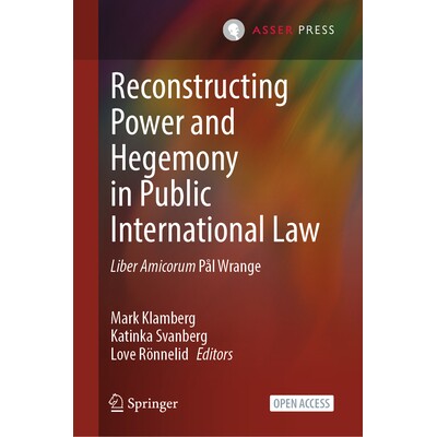 预订 Reconstructing Power and Hegemony in Public International Law: Liber Amicorum Pål Wrange 9789462657427