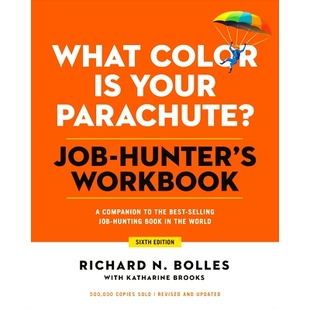 预订 What Color Is Your Parachute? Job-Hunter’s Workbook, Sixth Edition: A Companion to the World’s Most Popular and B