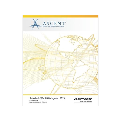 [预订]Autodesk Vault Workgroup 2023: Essentials: Autodesk Authorized Publisher 9781959504016