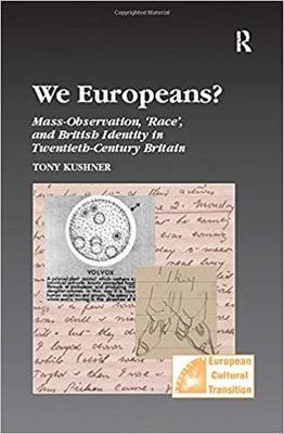 【预售】We Europeans?  Mass-Observation, Race and British Identity in the Twentieth Century