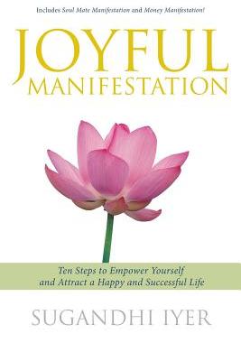 预订 Joyful Manifestation: Ten Steps to Empower Yourself and Attract a Happy and Successful Life