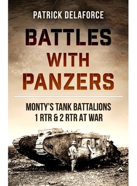 预订 Battles with Panzers: Monty’s Tank Battalions 1 RTR and 2 RTR at War: 9798374201642