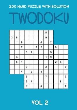 [预订]200 Hard Puzzle With Solution Twodoku Vol 2: Two overlapping Sudoku, puzzle booklet, 2 puzzles per p 9781671785823