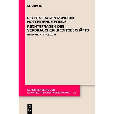 预订 Rechtsfragen rund um notleidende Fonds. Rechtsfragen des Verbraucherkreditgeschäfts: Bankrechtstag 2014: 978311040