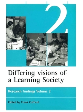 预订 Differing Visions of a Learning Society Vol 2: Research Findings Volume 2: 9781861342478