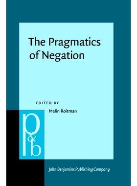 预订 The Pragmatics of Negation. Negative meanings, uses and discursive functions. 否定的语用学消极的意义，用途和话语功