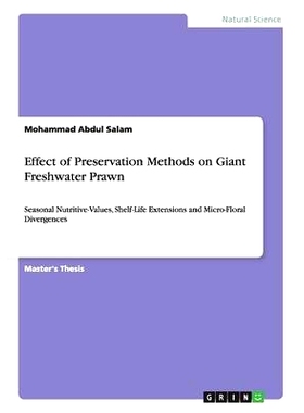 预订 Effect of Preservation Methods on Giant Freshwater Prawn: Seasonal Nutritive-Values, Shelf-Life Extensions and Micr
