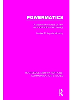 预订 Powermatics: A Discursive Critique of New Communications Technology: 9781138959477