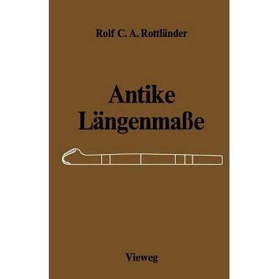 预订 Antike Längenmaße: Untersuchungen über ihre Zusammenhänge: 9783528068516