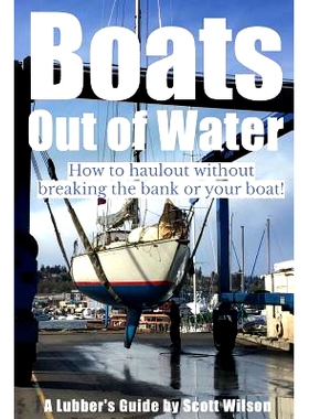 预订 Boats Out of Water: How to haul out without breaking the bank or your boat!: 9780997776041