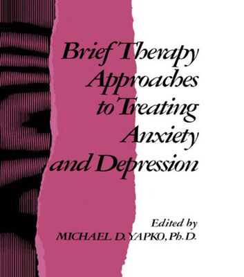 【预订】Brief Therapy Approaches to Treating Anxiety and Depression