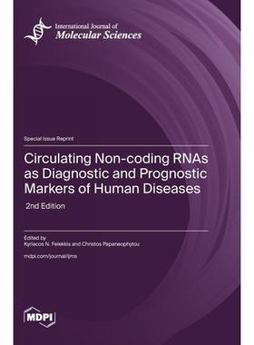 预订 Circulating Non-coding RNAs as Diagnostic and Prognostic Markers of Human Diseases: 2nd Edition: 9783725856695