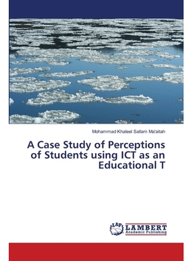 预订 A Case Study of Perceptions of Students using ICT as an Educational T: 9786139838349