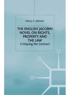 预订 The English Jacobin Novel on Rights, Property and the Law: Critiquing the Contract: 9781349518104