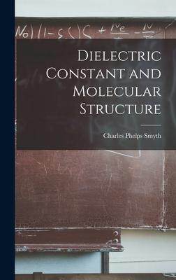 [预订]Dielectric Constant and Molecular Structure 9781014079008