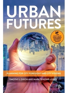 预订 Urban Futures: Planning for City Foresight and City Visions 城市未来: 规划城市远景和城市愿景: 9781447371670