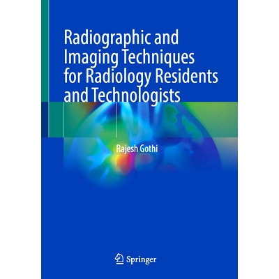 预订 Radiographic and Imaging Techniques for Radiology Residents and Technologists 放射科住院医师与技术人员的放射学与成