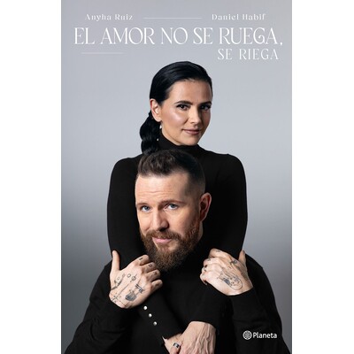 预订 El Amor No Se Ruega, Se Riega / Don’t Beg for Love, Nurture It 9786073937610