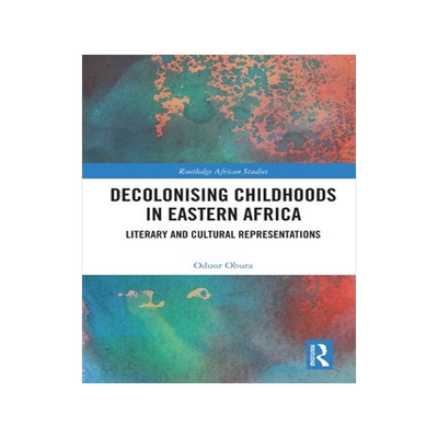 [预订]Decolonising Childhoods in Eastern Africa 9780367703905