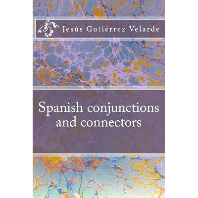预订 Spanish conjunctions and connectors: 9781723476730