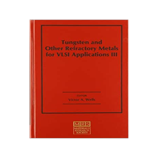 【预订】Tungsten and Other Refractory Metals for VLSI Applications III