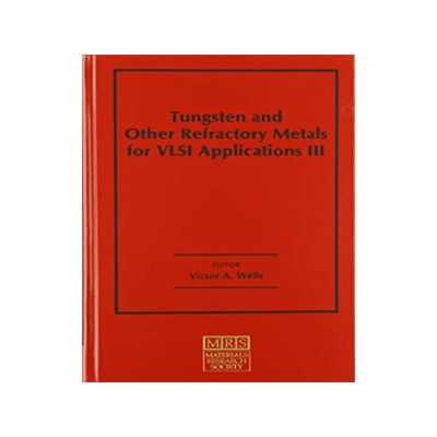 【预订】Tungsten and Other Refractory Metals for VLSI Applications III
