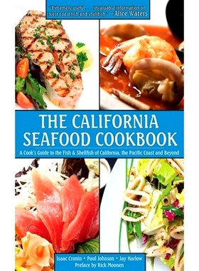 预订 The California Seafood Cookbook: A Cook’s Guide to the Fish and Shellfish of California, the Pacific Coast, and Be