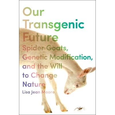 Spider Goats, Genetic Modification, and