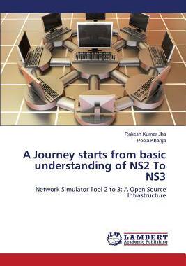 [预订]A Journey starts from basic understanding of NS2 To NS3 9783659637582