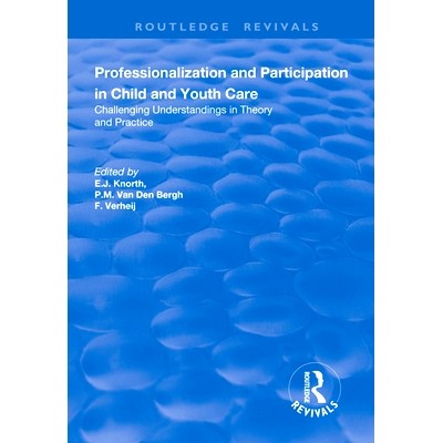 预订 Professionalization and Participation in Child and Youth Care: Challenging Understandings in Theory and Practice 专