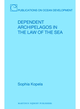 预订 Dependent Archipelagos in the Law of the Sea 海洋法依赖列岛: 9789004194946