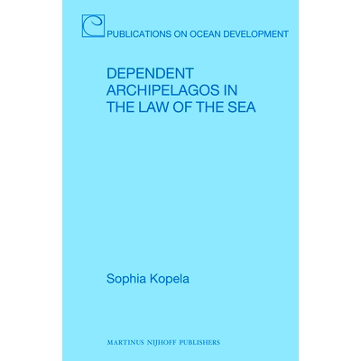 预订 Dependent Archipelagos in the Law of the Sea 海洋法依赖列岛: 9789004194946