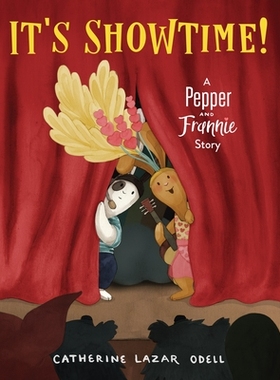 【预订】It’s Showtime!: A Pepper and Frannie Story