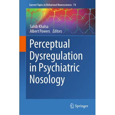预订 Perceptual Dysregulation in Psychiatric Nosology 精神疾病分类学的感知失调 9783032025753