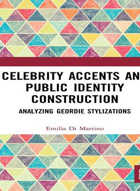 [预订]Celebrity Accents and Public Identity Construction: Analyzing Geordie Stylizations